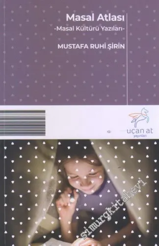 Masal Atlası : Masal Kültürü Yazıları 1986 -1998 -         2019