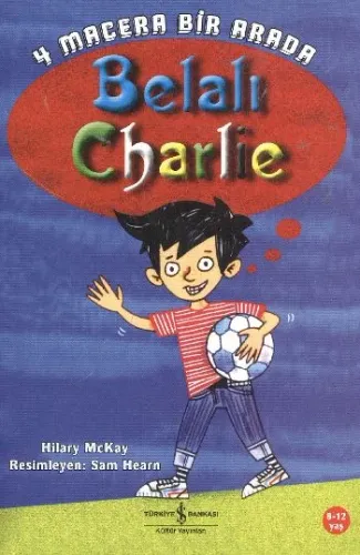 Belalı Charlie 4 Macera Bir Arada Hilary McKay Belalı Charlie 4 Macera Bir Arada Hilary McKay
