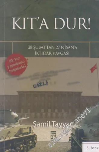 Kıt'a Dur! 28 Şubat'tan 27 Nisan'a İktidar Kavgası -