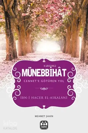 Münebbihat; Cennet'e Götüren Yol