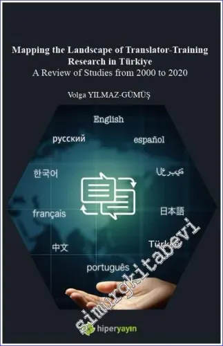 Mapping The Landscape of Translator-Training Research in Türkiye A Review of Studies from 2000 to 2020 -         2023