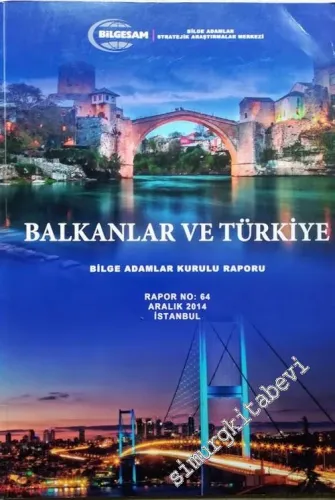 Balkanlar ve Türkiye: Bilge Adamlar Kurulu Raporu -        2014