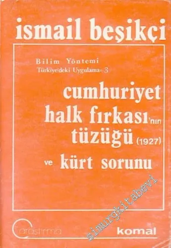 Cumhuriyet Halk Fırkası'nın Tüzüğü ( 1927 ) ve Kürt Sorunu ( Bilim Yöntemini Türkiye'de Uygulama 3 ) -        1978