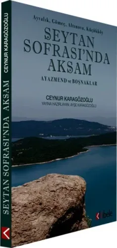 Şeytan Sofrası'nda Akşam; Ayazmend ve Boşnaklar