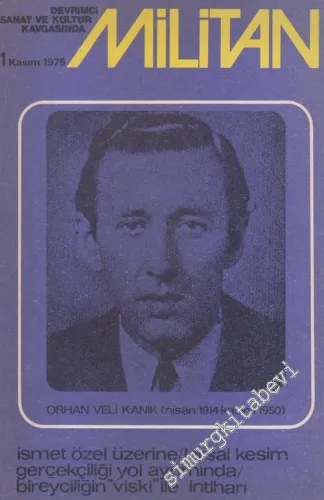Devrimci Sanat ve Kültür Kavgasında Militan Dergisi - Orhan Veli - Sayı: 11      Kasım 1975