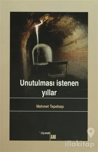 Unutulması İstenen Yıllar