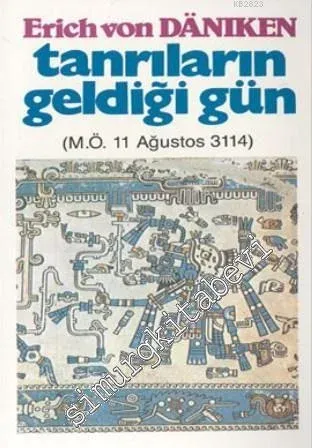Tanrıların Geldiği Gün ( M.Ö. 11 Ağustos 3114 ) -        1989