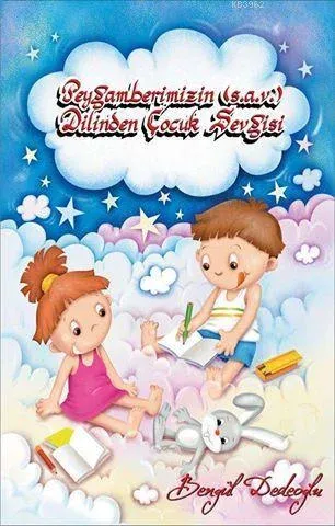 Peygamberimizin (s.a.v.) Dilinden Çocuk Sevgisi Bengül Dedeoğlu