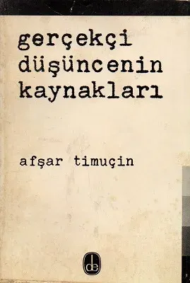 Gerçek Düşüncenin Kaynakları Başlangıçtan Yeniçağa Düşünce Tarihi