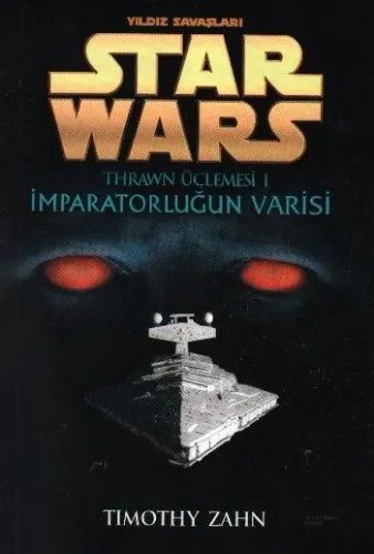 Thrawn Üçlemesi-1: Yıldız Savaşları Star Wars-İmparatorluğun Varisi