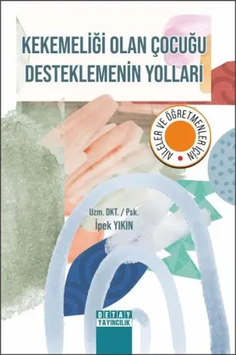 Kekemeliği Olan  Çocuğu Desteklemenin Yolları