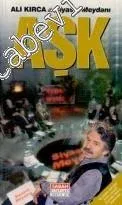 Aşk: Ali Kırca ile Siyaset Meydanı -        1998