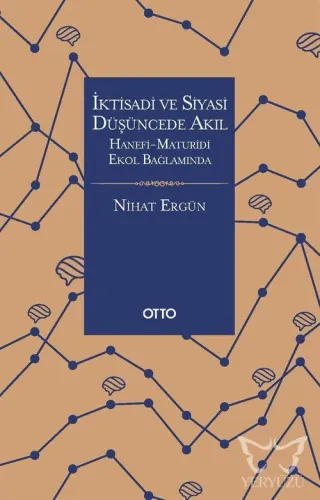 İktisadi ve Siyasi Düşüncede Akıl Hanefi Maturidi Ekol Bağlamında