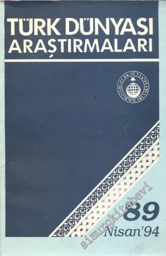 Türk Dünyası Araştırmaları Dergisi - Sayı: 89      Nisan  1994