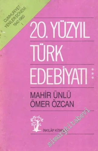 20. Yüzyıl Türk Edebiyatı 3 : ( 1940 - 1960 ) -