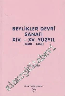 Beylikler Devri Sanatı 14. ve 15. Yüzyıl  ( 1300 - 1453 ) -        2009