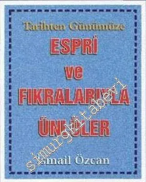 Tarihten Günümüze Espri ve Fıkralarıyla Ünlüler -