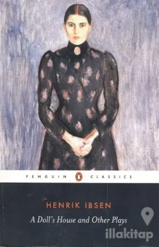 A Doll's House and Other Plays