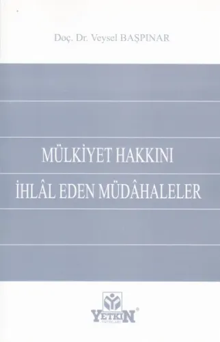 Mülkiyet Hakkını İhlal Eden Müdahaleler