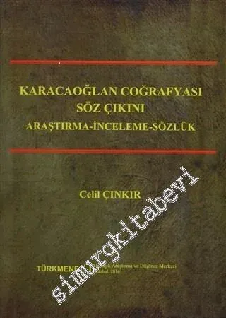 Karacaoğlan Coğrafyası Söz Çıkını: Araştırma, İnceleme, Sözlük