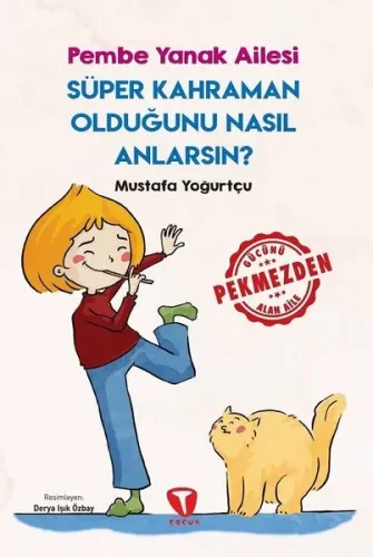 Süper Kahraman Olduğunu Nasıl Anlarsın? - Pembe Yanak Ailesi