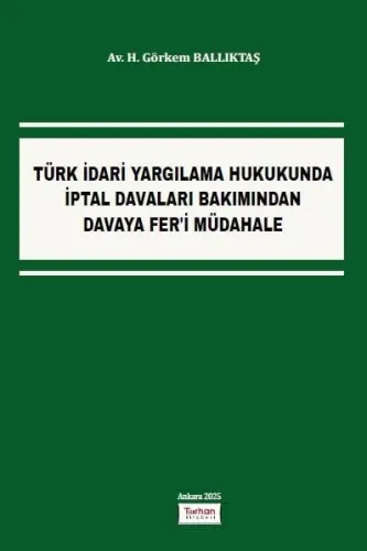 Türk İdari Yargılama Hukukunda İptal Davaları Bakımından Davaya Fer'i Müdahale