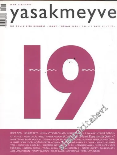 Yasakmeyve: İki Aylık Şiir Dergisi, Dosya: Kötülük Problemi Karşısında Şair 2 - Sayı: 19; Yıl: 4; Mart - Nisan 2006