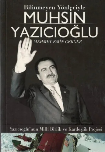 Bilinmeyen Yönleriyle Muhsin Yazıcıoğlu