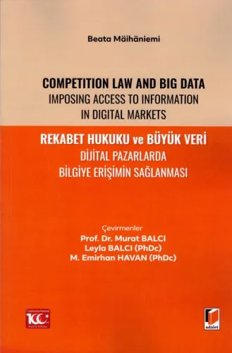 Rekabet Hukuku ve Büyük Veri Dijital Pazarlarda Bilgiye Erişimin Sağlanması