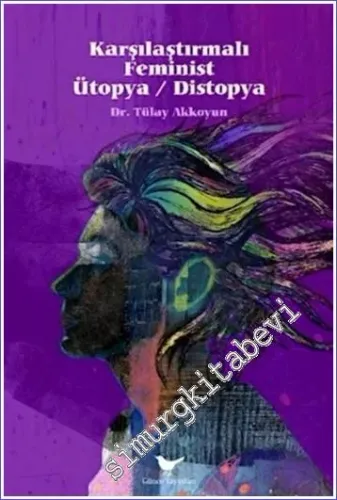 Karşılaştırmalı Feminist Ütopya - Distopya -        2022