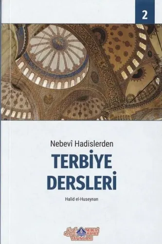 Nebevî Hadislerden Terbiye Dersleri -2