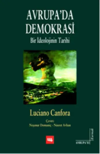 Avrupada Demokrasi; Bir İdeolojinin Tarihi