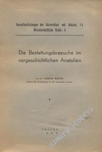 Die Bestattungsbraeuche im vorgeschichtlichen Anatolien -        1948