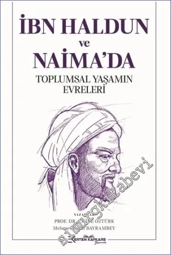 İbn Haldun ve Naima'da Toplumsal Yaşamın Evreleri -         2022