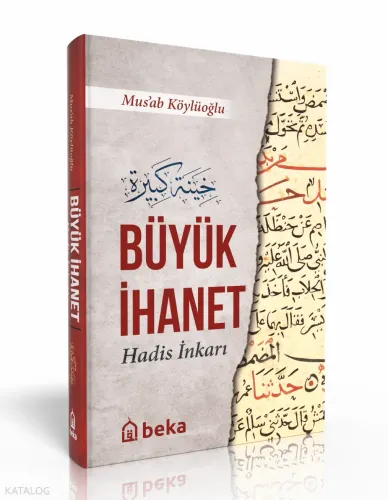Büyük İhanet (Hadis İnkarı)