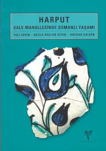 Harput Kale Mahallesinde Osmanlı Yaşamı