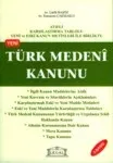 Türk Medeni Kanunu (Eski ve Yeni Kanun Maddeleri İle Birlikte Karşılaştırmalı)