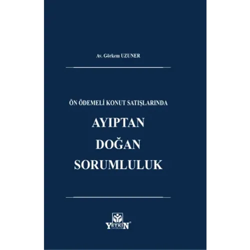 Ön Ödemeli Konut Satışlarında Ayıptan Doğan Sorumluluk