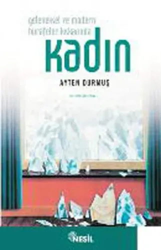 Geleneksel ve Modern Hurafeler Kıskacında Kadın