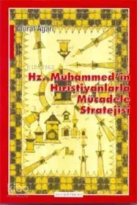 Hz. Muhammedin Hıristiyanlarla Mücadele Stratejisi