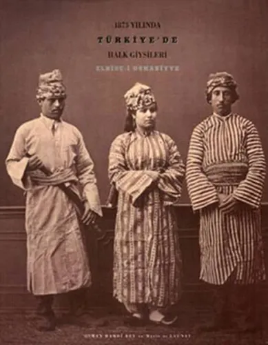 1873 Yılında Türkiye'de Halk Giysileri