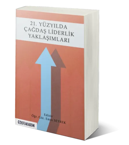 21. Yüzyılda Çağdaş Liderlik Yaklaşımları