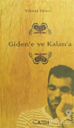 Giden'e ve Kalan'a