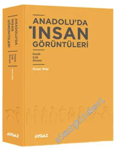 Klasik Çağ Öncesi Anadolu'da İnsan Görüntüleri - 2013