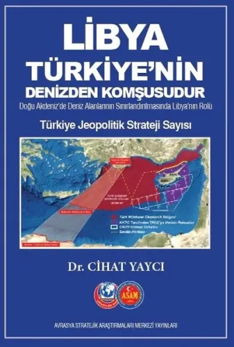 Libya Türkiye'nin Denizden Komşusudur - Türkiye Jeopolitik Strateji Sayısı