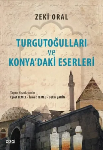 Turgutoğulları Ve Konya'daki Eserleri