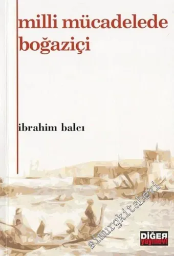 Milli Mücadele'de Boğaziçi -        2004