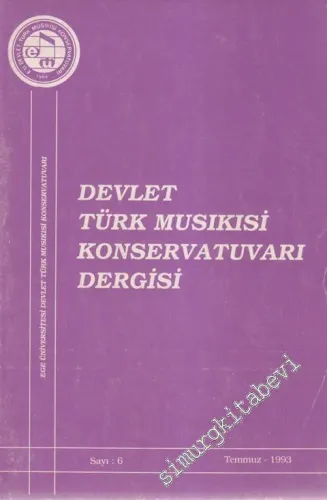 Ege Üniversitesi Devlet Türk Musikisi Konservatuvarı Dergisi - Sayı: 6; Temmuz 1993