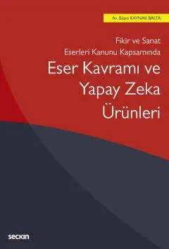 Eser Kavramı ve Yapay Zeka Ürünleri