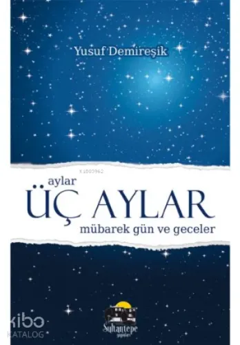 Üç Aylar Mübarek Gün ve Geceler - (Cep Boy Ciltli)